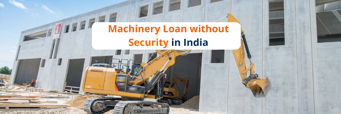 Machinery Loan without Security in India