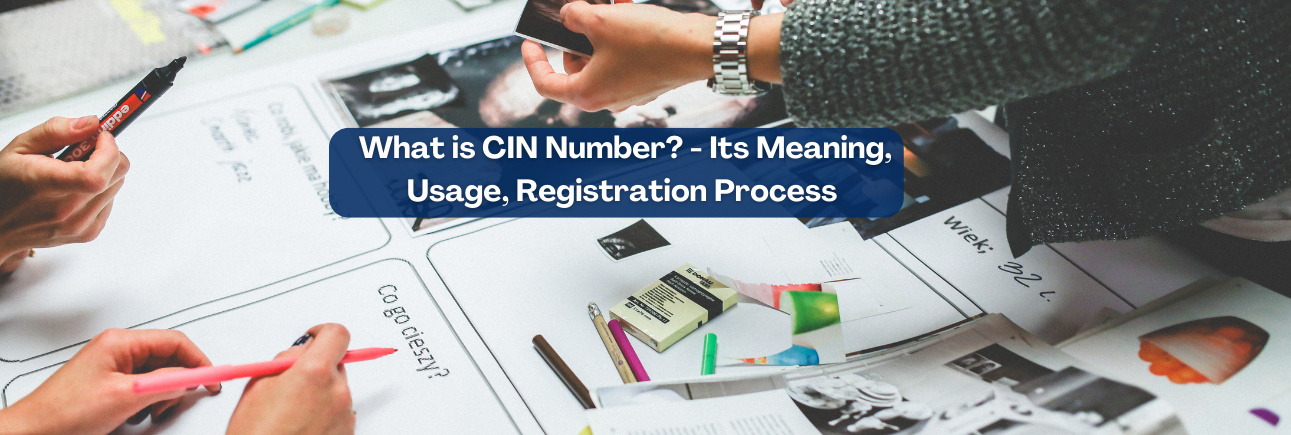 What is CIN Number - Its Meaning, Usage, Registration Process 