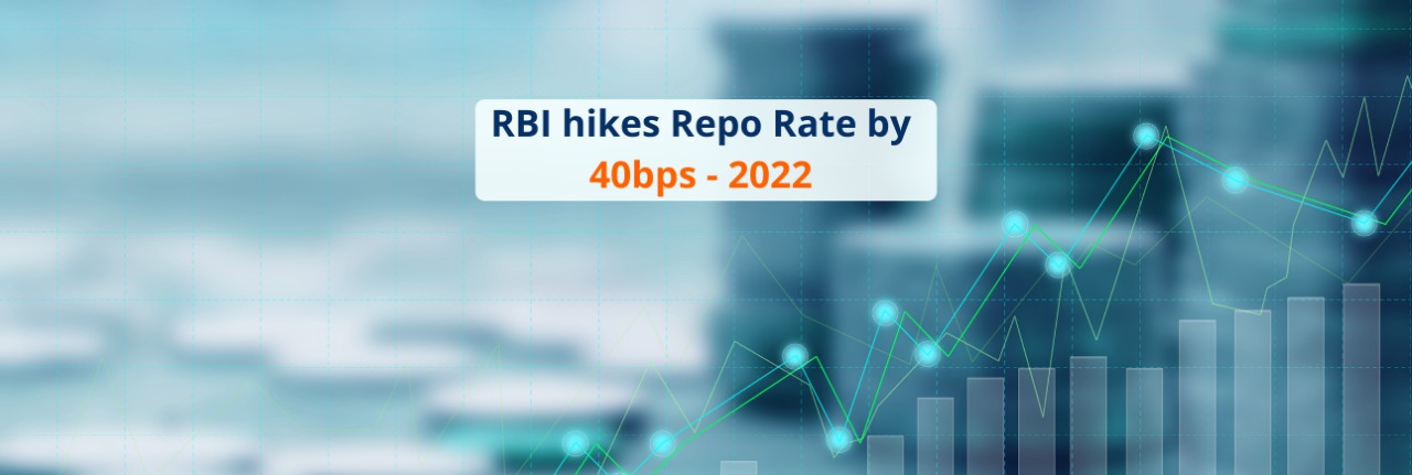 RBI hikes repo rate by 40 bps - 2022 