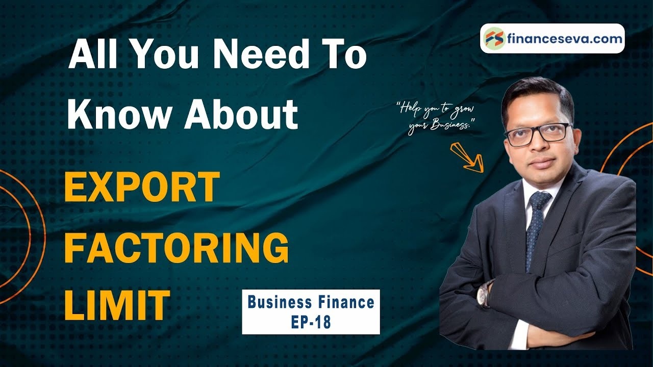 All You Need To Know About | Export Factoring Limit
