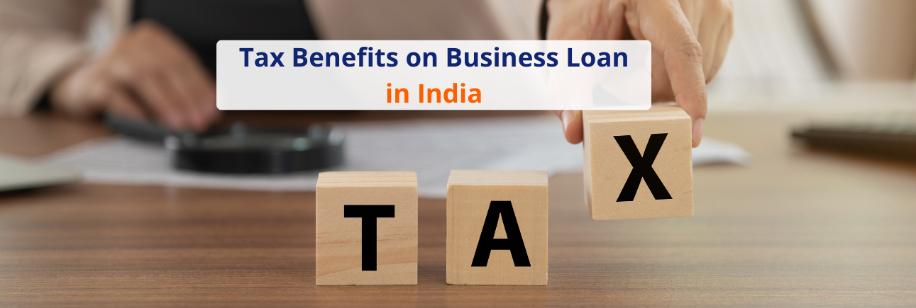 Tax Benefits on Business Loan in India