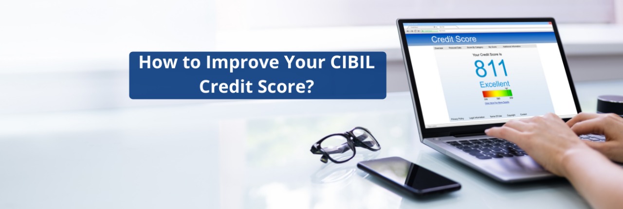 How to Improve Your CIBIL Credit Score