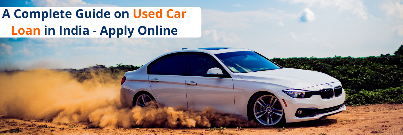 A Complete Guide on Used Car Loan in India - Apply Online