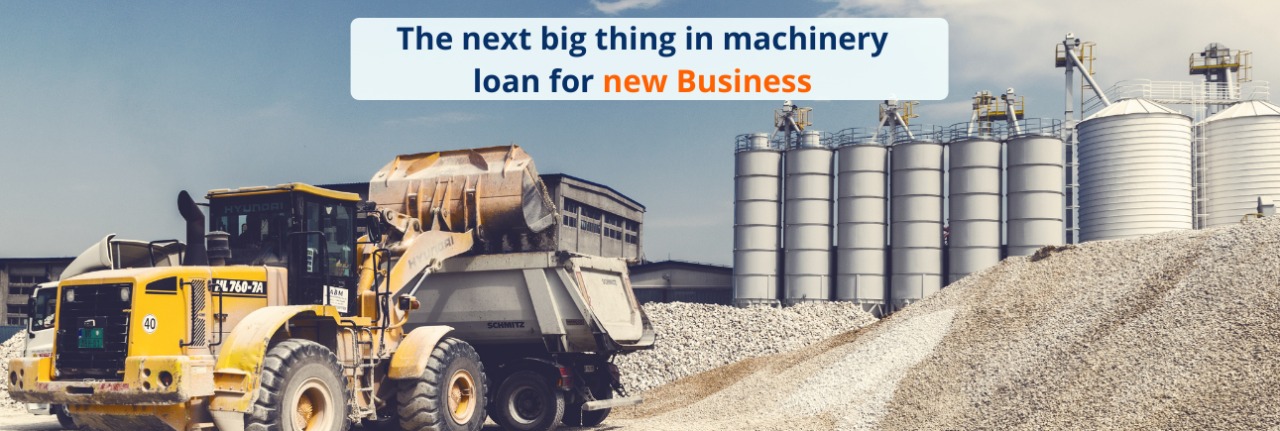 The next big thing in machinery loan for new Business 