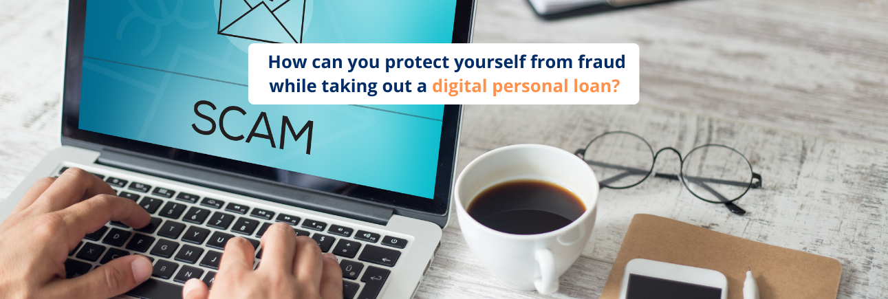 How can you protect yourself from fraud while taking out a digital personal loan? 